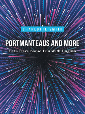 cover image of Portmanteaus and More